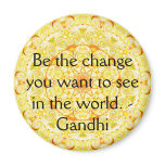 Be the change you want to see in the world. Gandi Magnets