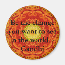 Be the change you want to see in the world. Gandi Fridge Magnet