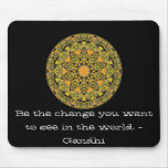 Be the change you want to see in the world. Gandi Mouse Pad