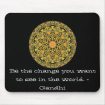 Be the change you want to see in the world. Gandi Mouse Pad