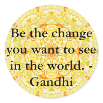 Be the change you want to see in the world. Gandi Sticker