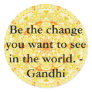 Be the change you want to see in the world. Gandi Sticker