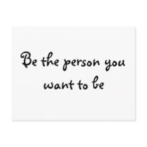 Be the person you want to be-postcard
