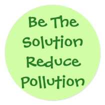 Be The Solution Reduce Pollution Sticker