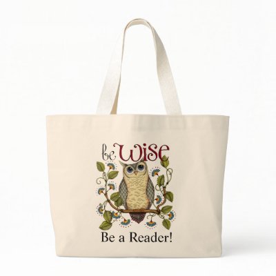 Be Wise - Be A Reader Book Bag by KarlaDornacher