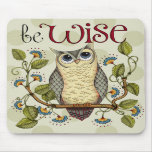 Be Wise - Mouse Pad mousepads