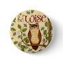 Be Wise Owl- Round Button Pin
