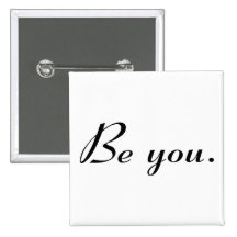 Be You - Customized Pinback Button