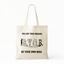 Be Your Own Boss Tote Bag