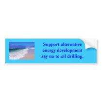 beachday, Support alternative energy developmen... Bumper Stickers