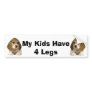 Beagle Bumper Sticker My Kids Have 4 Legs
