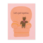 Bear in chair, Lets get together, invitations postcards