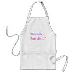 "Bear With ... Bear with" Apron