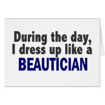 Beautician During The Day Greeting Cards