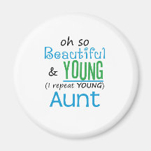 Beautiful and Young Aunt Fridge Magnet