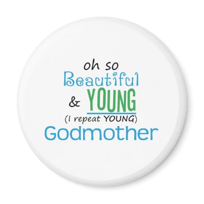 Beautiful and Young Godmother Fridge Magnet by MotherandFatherGifts