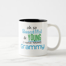 Beautiful and Young Grammy Mugs