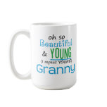 Beautiful and Young Granny mugs