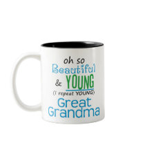 Beautiful and Young Great Grandma Coffee Mugs