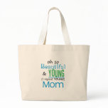 Beautiful and Young Mom Tote Bag