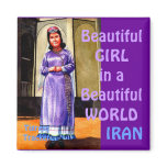 Beautiful Girl in a Beautiful World, Iran Magnet