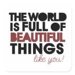 Beautiful things square sticker