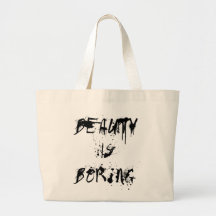 Beauty is Boring Bags
