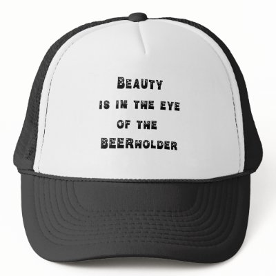 Beauty is in the eye of the Beer Holder by ArtmakersWorlds