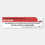 Because Bumper Sticker