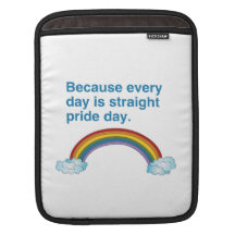 Because every day is Straight Pride day Sleeve For iPads