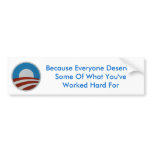 Because Everyone Deserves Your Money Bumper Stickers
