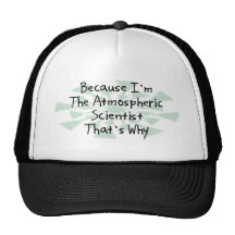 Because I'm the Atmospheric Scientist Mesh Hats