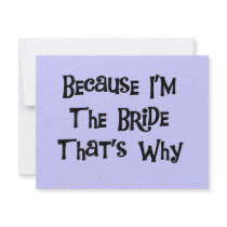 Because I'm the Bride Tshirts and Gifts
