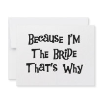 Because I'm the Bride Tshirts and Gifts