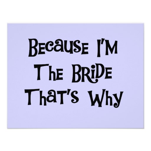 Because I'm the Bride Tshirts and Gifts Custom Invite