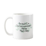 Because I'm the Communications Person Mug