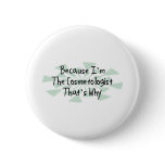 Because I'm the Cosmetologist buttons