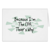 Because I'm the CPA Greeting Cards