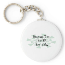 Because I'm the CPA Key Chains