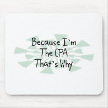 Because I'm the CPA Mouse Mat
