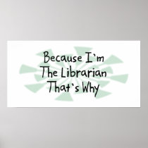 Because I'm the Librarian Posters