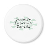 Because I'm the Locksmith Magnet