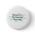 Because I'm the Manicurist Button