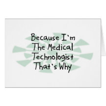 Because I'm the Medical Technologist Card