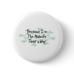 Because I'm the Midwife Pin