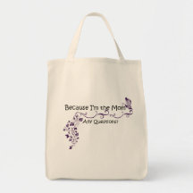 Because I'm the Mom, Mother's Day Bag