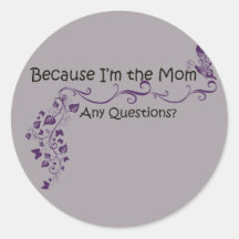 Because I'm the Mom Sticker