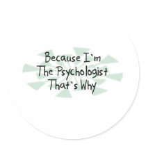 Because I'm the Psychologist Sticker