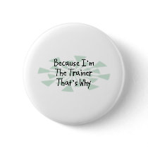 Because I'm the Trainer Pin