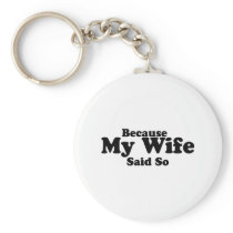 Because My Wife Said So
